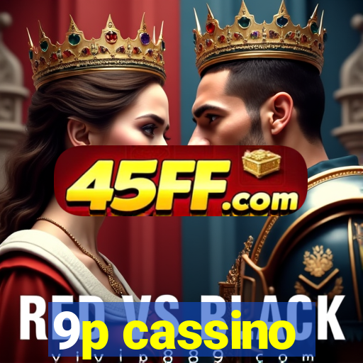 9p cassino